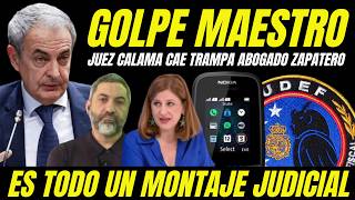 BOMBAZO "JUEZ CALAMA CAE EN LA TRAMPA DEL ABOGADO DE ZAPATERO" CONFIESA IRREGULARIDAD PROCESO