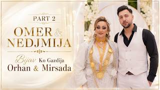 PART 2 OMER & NEDJMIJA | Bijav Ko Gazdija Orhan & Mirsada | STUDIO ELITE PRO 2026
