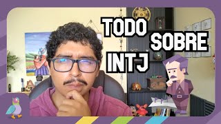 Todo sobre INTJ (Sin tecnicismos)