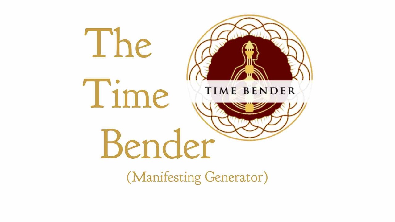 The Time Bender  Manifesting Generator  Aura - Part 4of7