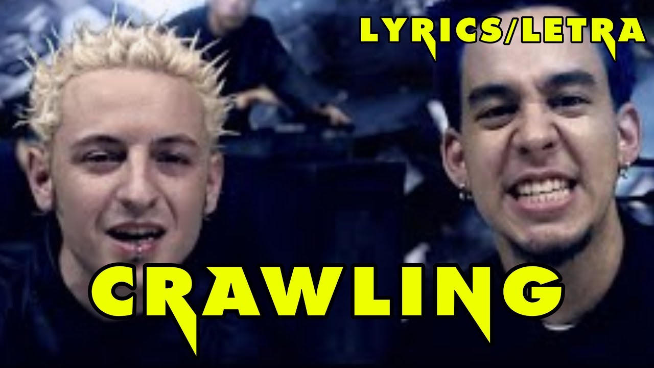 CRAWLING LINKIN PARK (LYRICS/LETRA) SUBTITULADA INGLÉS Y ESPAÑOL YouTube CRAWLING LINKIN PARK (LYRICS/LETRA) SUBTITULADA INGLÉS Y ESPAÑOL YouTube