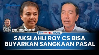[FULL] Saksi Ahli Roy Suryo Cs Bisa Buyarkan Pasal-pasal di Kasus Jokowi, Pakar: Ijazah Harus Diuji