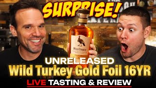 SURPRISING Austin with UNRELEASED Wild Turkey Gold Foil 16 Year! Live Tasting & Review