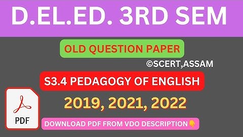 D.EL.ED. 3RD SEM OLD QUESTIONS PAPER S3.4 PEDAGOGY OF ENGLISH BY SCERT,ASSAM