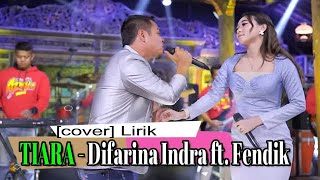 TIARA - Difarina Indra Adella ft. Fendik Adella [ Cover   Lirik ]