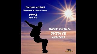 Andy Craig - Skydive (Remixes) (Jerome Robins 'Melbourne To Toronto' Remix)