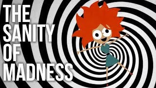 The Sanity of 'Madness'