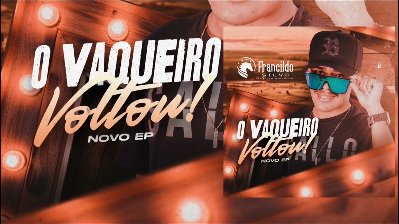 EP COMPLETO - O VAQUEIRO VOLTOU - FRANCILDO SILVA E PISADINHA DO VAQUEIRO