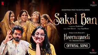 Sakal Ban | Video Song | Sanjay Leela Bhansali | Raja Hasan | Heeramandi | Bhansali Music | Netflix