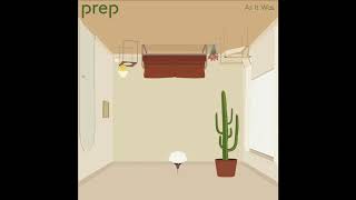 As It Was - PREP