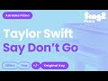 Taylor Swift - Say Don't Go (Piano Karaoke)