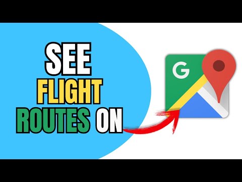 HOW TO SEE FLIGHT ROUTES ON GOOGLE MAPS 2025! (FULL GUIDE)