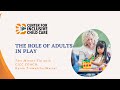 The Role of Adults in Play | Two Minute Tip Episode 2