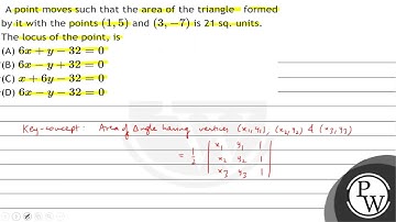 A point moves such that the area of the triangled formed by it with the points \( (1,5) \) and \...