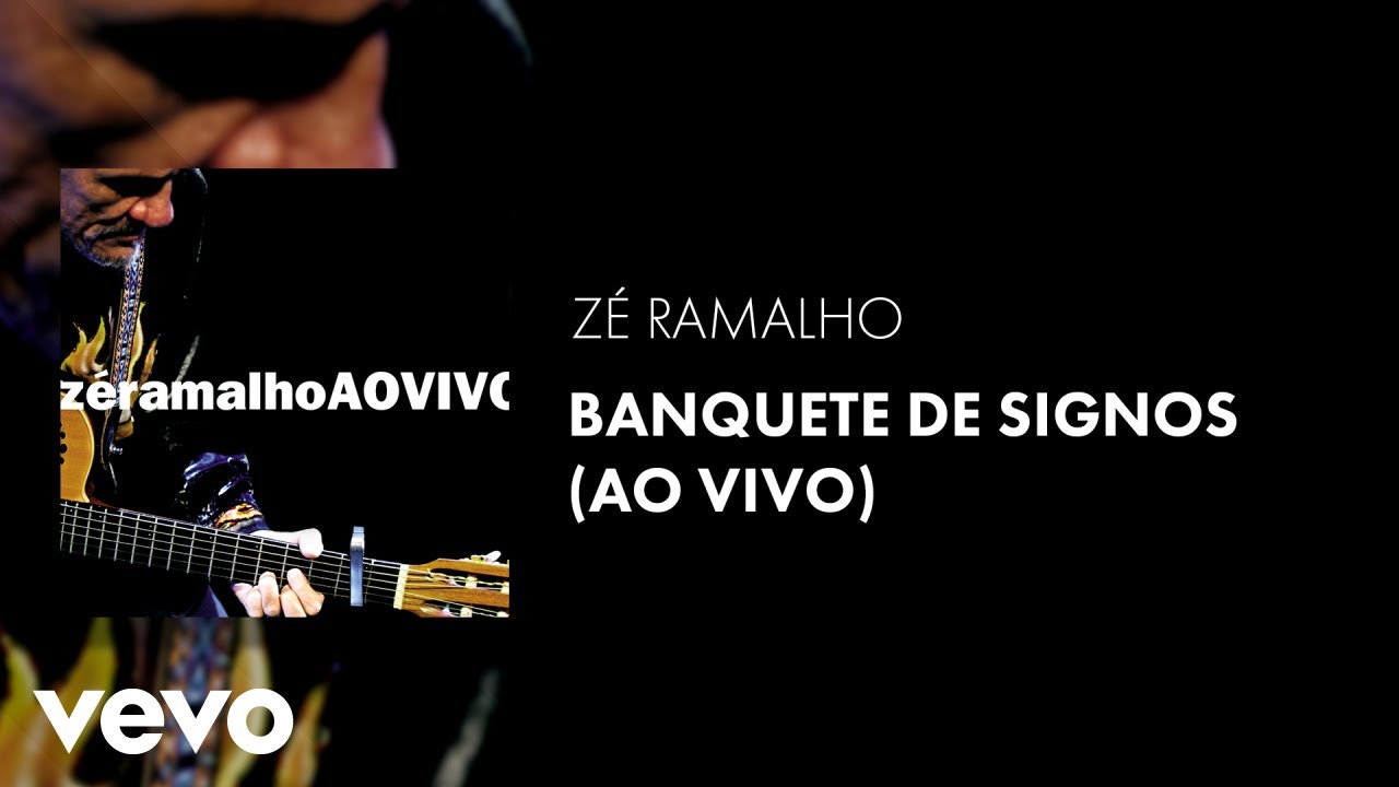在 YouTube 上观看 Zé Ramalho - Banquete de Signos (Ao Vivo 2005) (Áudio Oficial)