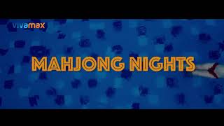 Mahjong Nights |  Teaser | Streaming this November 12 on Vivamax