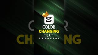 Capcuts Color-Changing Text Effects