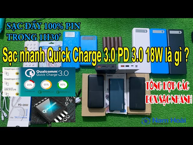 Sạc nhanh Quick Charge 3.0 PD 3.0 18W là gì ? | Tổng hợp các loại box sạc Nhanh | Nam Hoài Shop