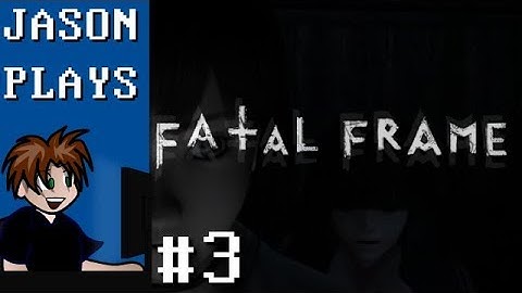 Fatal Frame (PS2) [#3] - Those Are Some Long Arms