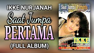 IKKE NURJANAH - SAAT JUMPA PERTAMA