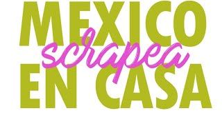 México Scrapea en Casa