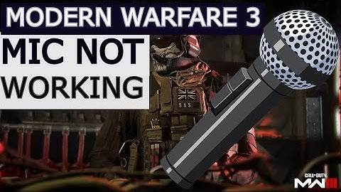 How to Fix MIC & Game VOICE Chat Not Working in COD MW3 Modern Warfare 3, PC, PS4, PS5, XBOX