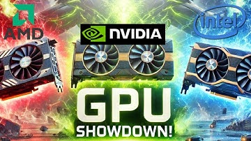 GPU Showdown: Nvidia vs AMD vs Intel! ⚔️🔥