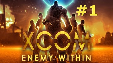 XCOM: Enemy Within (Blind): Part 1