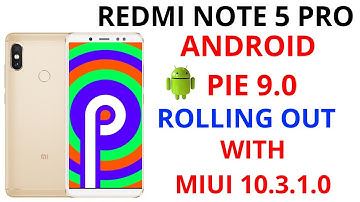 Redmi Note 5 Pro MIUI10.3.1.0 Update Rollout with Android Pie 9.0 Download Link.. & Full information