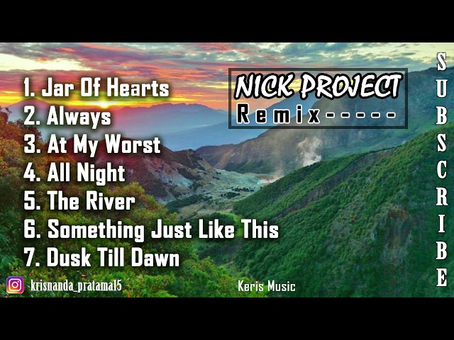 Nick Project Remix 2021 || Slow Remix (Jar Of Hearts, Always, The River) TikTok Songs class=