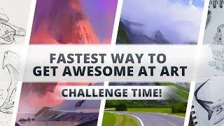 Fastest Way To Get Awesome At Art - CHALLENGE