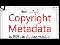 How to add copyright metadata to pdfs in adobe acrobat pc  mac