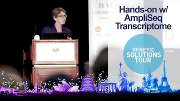 Using Ion AmpliSeq™ Transcriptome to get data in a hurry: Audrey Papp