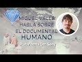 PLATAFORMA OM SENY MIGUEL VALLS NOS HABLA DE NICOLÁS PAUCCAR DEL DOCUMENTAL HUMANO