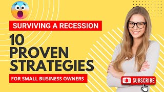 Surviving a Recession: 10 Proven Strategies for Small Businesses