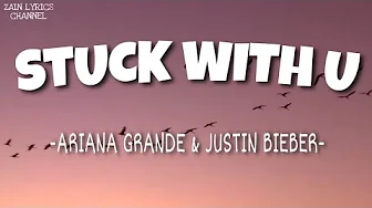 Ariana Grande & Justin Bieber - Stuck with U (Lyrics) Ariana Grande & Justin Bieber - Stuck with U (Lyrics)
