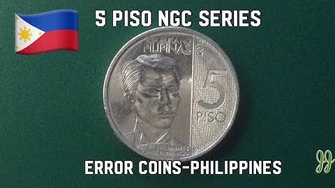 5 Piso 2017, 2018, 2019 NGC Error Coins- Philippines (Part 1)