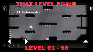 That Level Again Level 61 / 62 / 63 / 64 /65 Walkthrough Password 1234 / Touch you corpse 2 TUTORIAL