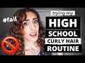 TRYING MY HIGH SCHOOL HAIR ROUTINE