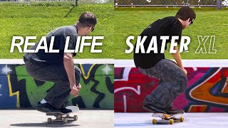 REAL LIFE vs. SKATER XL