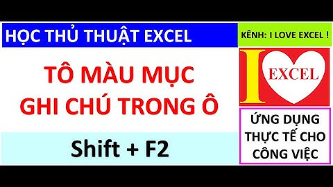 TÔ MÀU CHO MỤC GHI CHÚ (COMMENT) - ILOVEEXCEL!
