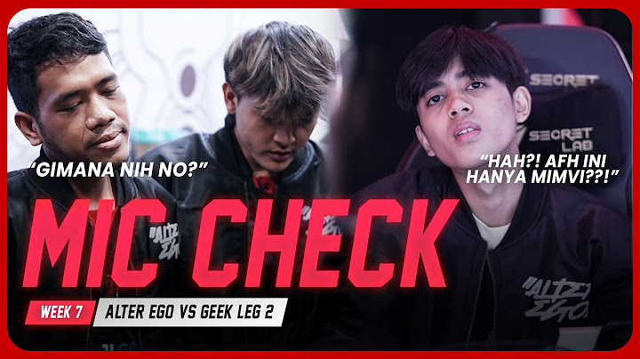 MIC CHECK | ALTER EGO VS GEEK FAM | MPL INDONESIA SEASON 12 WEEK 7