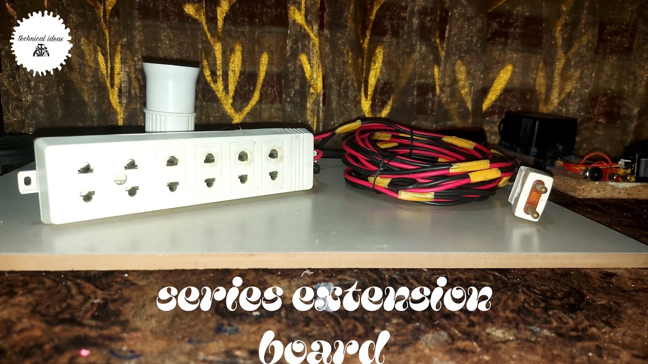 Series Extension Example how to make series extension board at home @technicalideas-x4x - YouTube