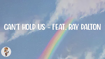 Macklemore & Ryan Lewis - Can't Hold Us - feat. Ray Dalton (Lyrics)