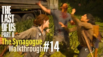The Last of Us™ Part 2 The Synagogue, Searching for Gas | Gameplay Walkthrough 14 | PS4 Pro