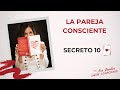 SECRETO 10  La Pareja Consciente | Eva Sánchez Oficial ❤️