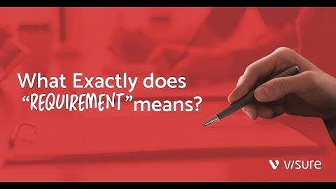 What Exactly does “Requirement” means?