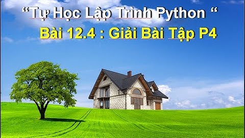 Bai12.4:  Giải bài tập python TH10 - Tự học lập trình python