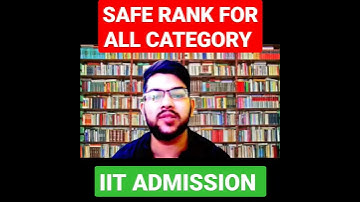 Jee advanced 2022 | Safe rank for all category | IIT admission #jee_advanced #cutoff #Josaa #results