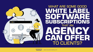 What Are Some Good White Label Software Subscriptions That An Agency Can Offer To Clients?